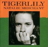 Natalie Merchant - Tigerlily