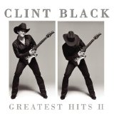 Clint Black - Greatest Hits II