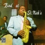 Charlie Parker - Bird at St. Nick's
