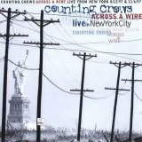 Counting Crows - Across A Wire - Live In New York City