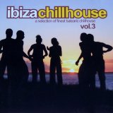 Ibiza Chillhouse Vol. 3 - Ibiza Chillhouse Vol. 3