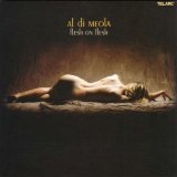 Al Di Meola - Flesh on flesh