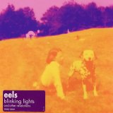 Eels - Blinking Lights And Other Revelations