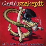 Slash's Snakepit - It's Five O'clock Somewhere