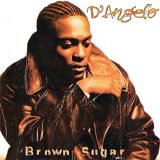 D'angelo - Brown Sugar