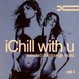 I Chill With U (Selected Chill & Lounge Music) Vol.1 - I Chill With U (Selected Chill & Lounge Music) Vol.1