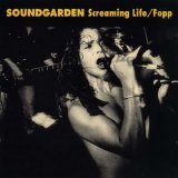 Soundgarden - Screaming Life, Fopp