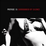 Prefuse 73 - Surrounded By Silence