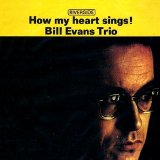 Bill Evans - How My Heart Sings!