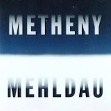 Pat Metheny & Brad Mehldau - Metheny Mehldau