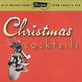 Ultra Lounge - Christmas Cocktails Part One - Ultra Lounge - Christmas Cocktails Part One