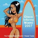 Disco Inferno Miami 2007 - Disco Inferno Miami 2007