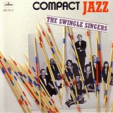 Swingle Singers - Compact Jazz