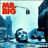Mr. Big - Bump Ahead