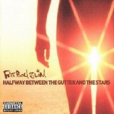 Fatboy Slim - Halfway Between the Gutter & The Stars
