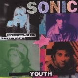 Sonic Youth - Experimental Jet Set, Trash & No Star