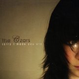 The Czars - Sorry I Made You Cry