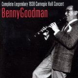 Benny Goodman - Carnegie Hall Concert