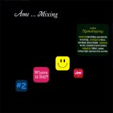 Ame Mixing - Ame Mixing
