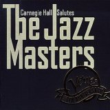 Carnegie Hall Salutes the Jazz Masters - Carnegie Hall Salutes the Jazz Masters