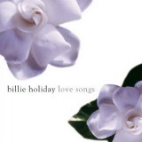 Billie Holiday - Love Songs