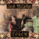 Sarah McLachlan - Touch
