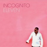 Incognito - Eleven