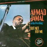 Ahmad Jamal - At the Pershing - But Not for