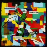 Charlie Christian - Swing to Bop