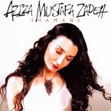 Aziza Mustafa Zadeh - Shamans