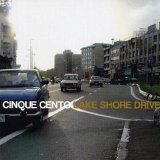 Cinque Cento - Lake Shore Drive