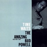 Bud Powell - Time Waits - The Amazing Bud Powell