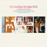 Hed Kandi - Es Vive - Base Bar Ibiza 2005
