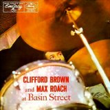 Clifford Brown & Max Roach - At Basin Street