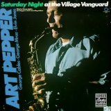 Art Pepper - Saturday Night at the Village Vanguard