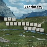 Grandaddy - The Sophtware Slump