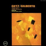 Stan Getz & Joao Gilberto - Getz & Gilberto