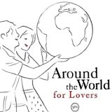 Around The World For Lovers - Around The World For Lovers