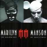 Marilyn Manson - The Golden Age Of Grotesque