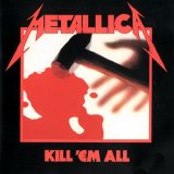 Metallica - Kill 'Em All