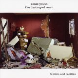 Sonic Youth - Destroyed Room (B-Sides and Rarities)