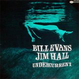 Bill Evans - Undercurrent