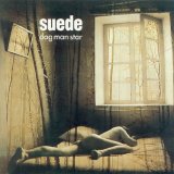 Suede - Dog Man Star