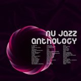 Nu Jazz Anthology - Nu Jazz Anthology