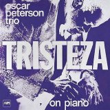 Oscar Peterson - Tristeza on Piano