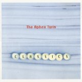 Aphex Twin - Classics