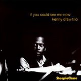 Kenny Drew - If You Could See Me Now