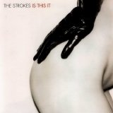 The Strokes - Is This It