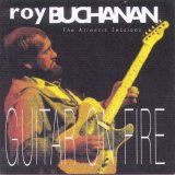 Roy Buchanan - Guitar On Fire