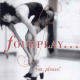 Fourplay - Yes Please